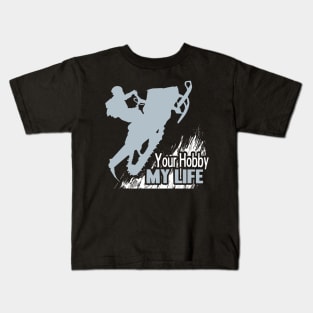 Your Hobby My Life Kids T-Shirt